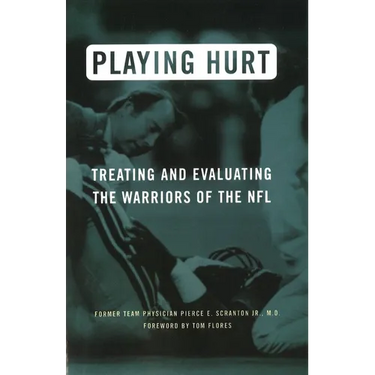 Playing Hurt: Treating and Evaluating the Warriors of the NFL