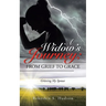 A Widow's Journey: from Grief to Grace: Grieving My Spouse