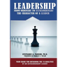 Leadership From Ordinary To Extraordinary - The Character of a Leader: Your Guide for Obtaining the 15 Qualities of an Extraordinary Leader