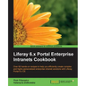 Liferay 6.x Portal Enterprise Intranets Cookbook