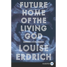 Future Home of the Living God