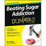 Beating Sugar Addiction For Dummies