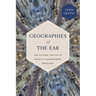 Geographies of the Ear: The Cultural Politics of Sound in Contemporary Barcelona
