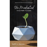 UnMediated: Spiritual Growth Without the Interference of Christianity