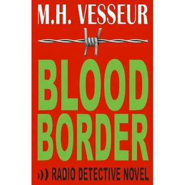 Blood Border: A Radio Detective