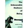 The Unbearable Sheitness of Being