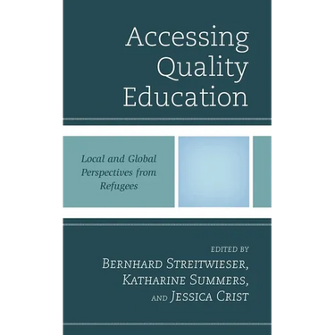 Accessing Quality Education: Local and Global Perspectives from Refugees