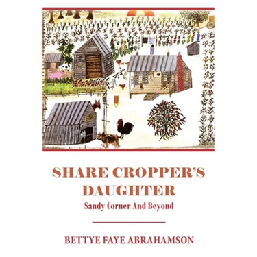 Share Cropper's Daughter: Sandy Corner and Beyond