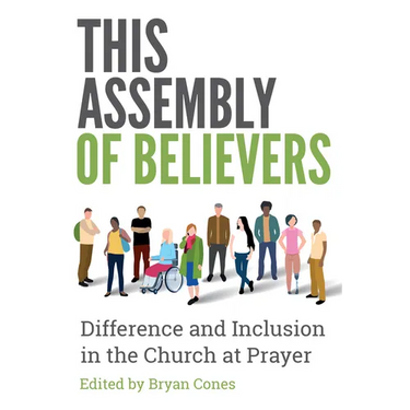 This Assembly of Believers: The Gifts of Difference in the Church at Prayer