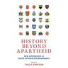 History Beyond Apartheid: New Approaches in South African Historiography