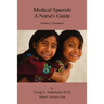 Medical Spanish: A Nurse's Guide Volume 2: Treatment