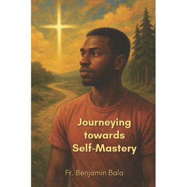 Journeying Towards Self-Mastery