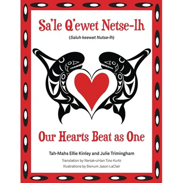 Our Hearts Beat as One (Sa'le Q'ewet Netse-lh)
