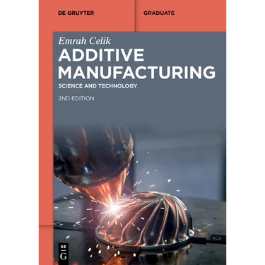 Additive Manufacturing: Science and Technology