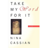 Take My Word for It: Poems