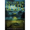 Just Holler Bloody Murder