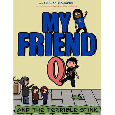 My Friend Q and The Terrible Stink