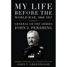 My Life Before the World War, 1860-1917: A Memoir