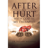 After th Hurt With God Has My Therapist