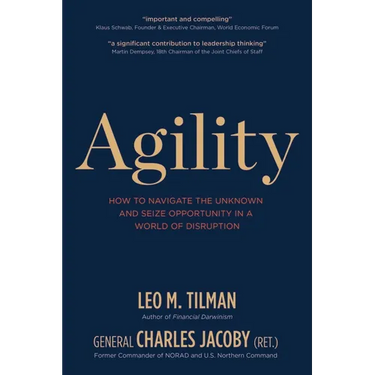 Agility: How to Navigate the Unknown and Seize Opportunity in a World of Disruption