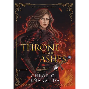A Throne from the Ashes: An Heir Comes to Rise - Book 3