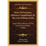 Notes Of Sermons, Hitherto Unpublished, By The Late William Parks: With A Brief Memoir Of The Author, And Preface (1868)