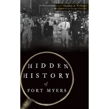 Hidden History of Fort Myers