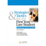 Strategies & Tactics for the First Year Law Student: Maximize Your Grades