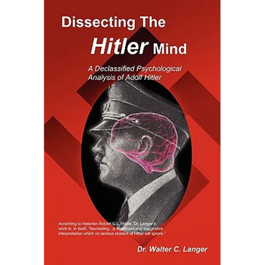 Dissecting the Hitler Mind