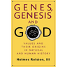 Genes, Genesis, and God: Values and Their Origins in Natural and Human History
