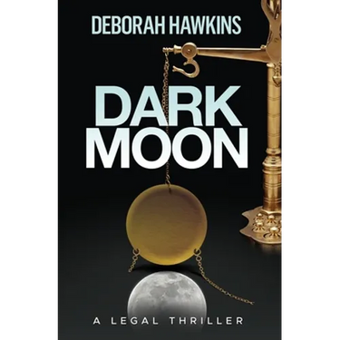 Dark Moon, A Legal Thriller