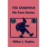 The Sandman: His Farm Stories (Yesterday's Classics)