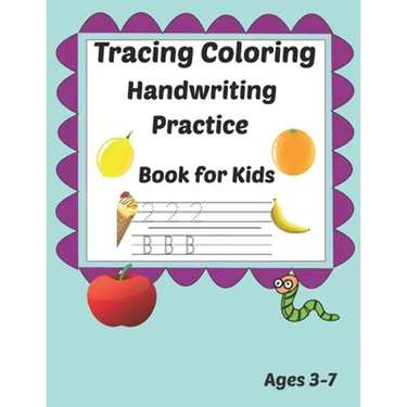 Tracing Coloring Handwriting Practice Book for kids Ages 3-7: Workbook for Beginning Readers, Writers and Funny Learning with Tracing Numbers, Letters