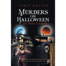 Murders on Halloween: The Final Chapter