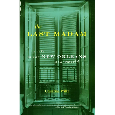 The Last Madam: A Life in the New Orleans Underworld
