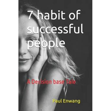 7 habit of successful people: A Decision base Tale