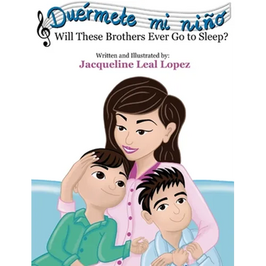 Duérmete mi niño. Will These Brothers Ever Go to Sleep?: Will These Brothers Ever Go to Sleep?