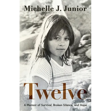 Twelve: A Memoir of Survival, Broken Silence, and Hope