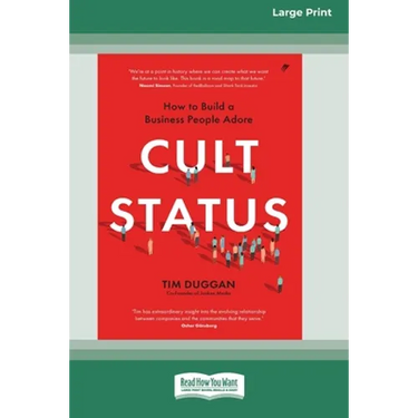 Cult Status: How to Build a Business People Adore (16pt Large Print Edition)
