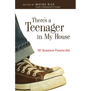 There's a Teenager in My House: 101 Questions Parents Ask