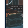 Flowers and Table Settings