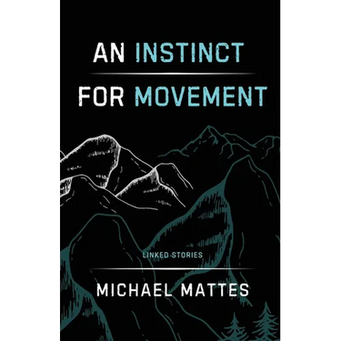 An Instinct for Movement: Linked Stories