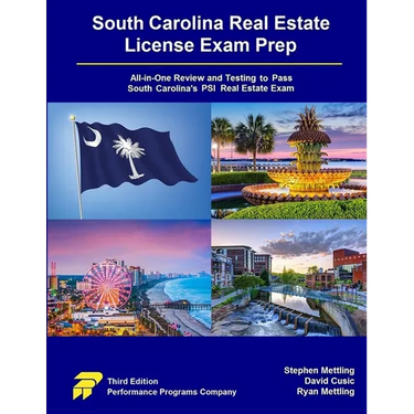 South Carolina Real Estate License Exam Prep: All-in-One Review and Testing to Pass South Carolina's PSI Real Estate Exam