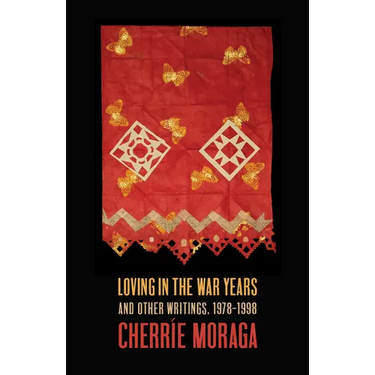 Loving in the War Years: And Other Writings, 1978-1999