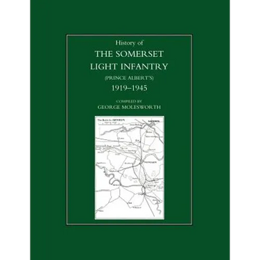 History of the Somerset Light Infantry (Prince Albert OS): 1919-1945