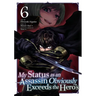 My Status as an Assassin Obviously Exceeds the Hero's (Manga) Vol. 6