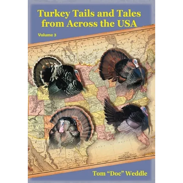 Turkey Tails and Tales from Across the USA: Volume 3