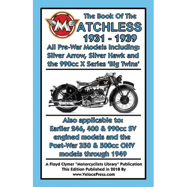 BOOK OF THE MATCHLESS 1931-1939 ALL PRE-WAR MODELS 250cc TO 990cc
