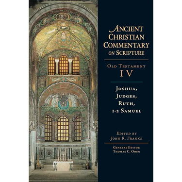 Joshua, Judges, Ruth, 1-2 Samuel: Volume 4