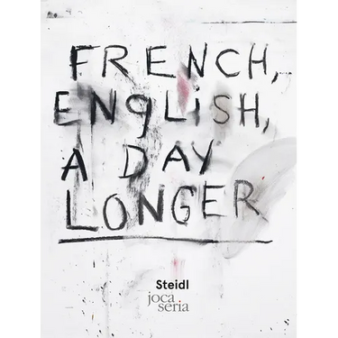 Jim Dine: French, English, a Day Longer